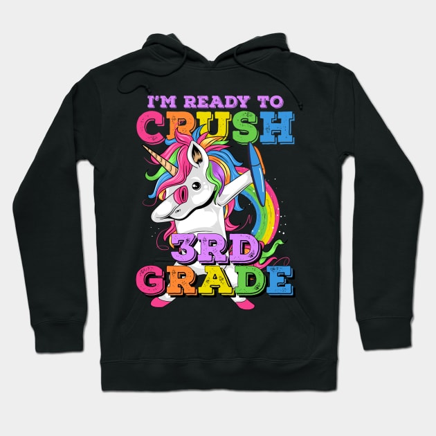 I'm Ready to Crush 3rd Grade Student Rainbow Dabbing Unicorn Hoodie by ArtedPool